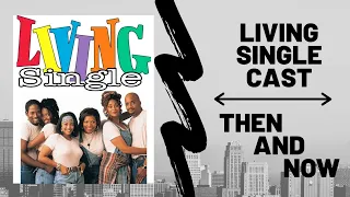 Living Single Cast - Then and Now