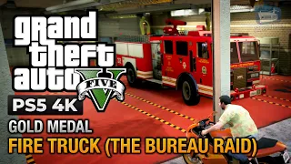 GTA 5 PS5 - Mission #64 - Fire Truck (The Bureau Raid) [Gold Medal Guide - 4K 60fps]