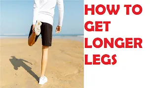 how to get longer legs for guys permanently in only 3 minutes