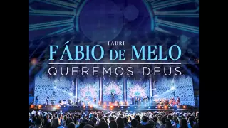 Nas Asas Do Senhor (Part. Celina Borges) - Cd Queremos Deus - Padre Fábio De Melo