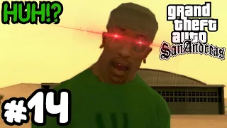 YOU WANT ME TO DO WHAT!? [GTA: SAN ANDREAS] [#14]