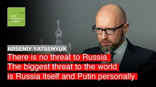 Arseniy Yatsenyuk: The biggest threat to the world is Russia and Putin personally