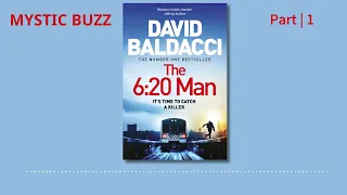 [Full Audiobook] The 6:20 Man: A Thriller | David Baldacci | Part 1 #crime