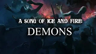 A Song of Ice and Fire: Demons