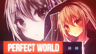 Nightcore - Perfect World [DJ Lara]
