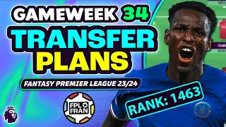 FPL GW34 MY TRANSFER PLANS! | RANK: 1463 | Fantasy Premier League 2023/24