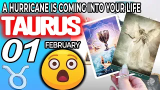 Taurus ♉ SURPRISE😲A HURRICANE IS COMING INTO YOUR LIFE🥶 Horoscope for Today FEBRUARY 1 2023♉Taurus