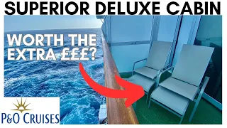 P&O Azura Superior Deluxe Cabin Tour & Review - is it worth the extra £££?