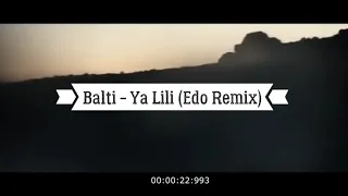 Balti - Ya Lili (Edo Remix) 2020!!!