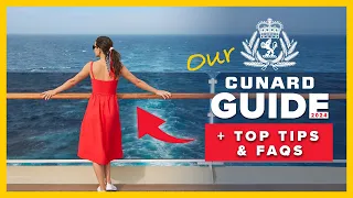 Cunard Guide, FAQs & Tips 2024 | Planet Cruise