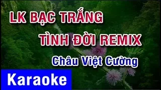 [KARAOKE HD] Liên Khúc Bạc Trắng Tình Đời - Châu Việt Cường - 2023  (beat gốc)