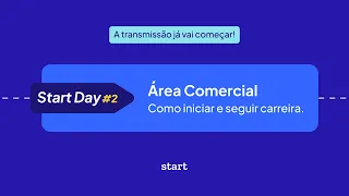 Start Day #2 - Área Comercial