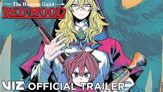 Official Manga Trailer | The Hunter's Guild: Red Hood | VIZ