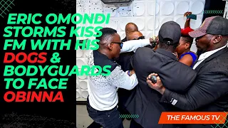 LIVE! ERIC OMONDI STORMS KISS FM WITH HIS DOGS & BODYGUARDS  TO FACE OBINNA AND KWAMBOX/DRAMA