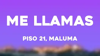 Me Llamas - Piso 21, Maluma {Letra} 🥤