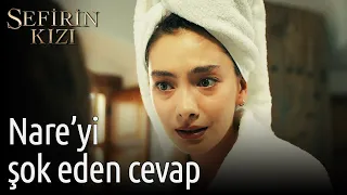 Sefirin Kızı 16. Bölüm - Nare'yi Şok Eden Cevap