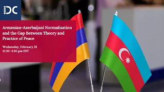 Armenian-Azerbaijani Normalisation and the Gap Between Theory and Practice of Peace