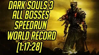 Dark Souls 3 All Bosses Speedrun Former World Record [1:17:28]