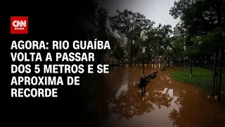 Agora: rio Guaíba volta a passar dos 5 metros e se aproxima de recorde | CNN NOVO DIA