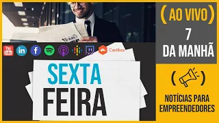 NEWS 17.09 Sexta, Notícias para empreendedores