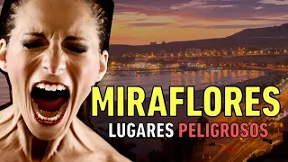 #MIRAFLORES 🚫  top 7 lugares PELIGROSOS (PERÚ 2019)