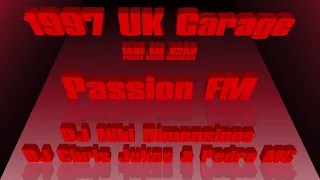 1997 Old School UK Garage | DJ Niki Dimensions & DJ Chris Jukes with Pedro MC | Passion FM (London)