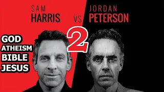 Sam Harris vs Jordan Peterson | God, Atheism, The Bible, Jesus - Part 2 - Presented by Pangburn