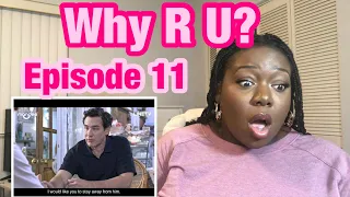 Why R U? Episode 11 reaction ( Dad needs to mind his business!!!)