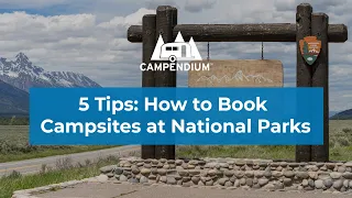 5 Tips for Booking Campsites at Popular National Parks