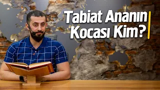 Tabiat Ananın Kocası Kim?  |  Mehmet Yıldız