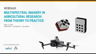 Webinar - Multispectral Imagery in Agricultural Research: From Theory to Practice