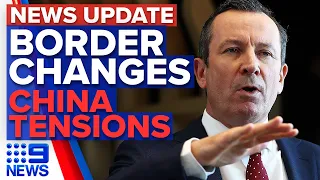 WA borders open for Christmas, China tweet fallout | 9 News Australia