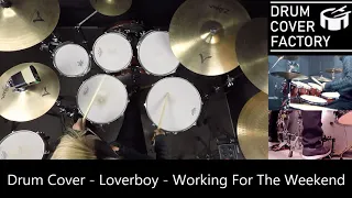 Loverboy - Working For The Weekend - Drum Cover by 유한선[DCF]