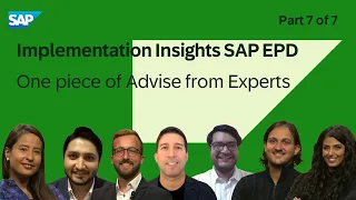 Implementation Insights for SAP EPD Part 7 | One piece of Advice from Experts