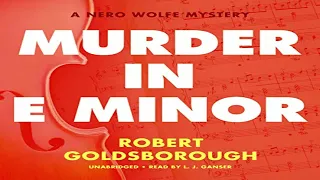 Murder in E Minor (The Nero Wolfe Mysteries Book 1) - by Robert Goldsborough (Audiobook)