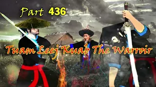 Tuam Leej Kuab The Hmong Shaman Warrior (Part 436)