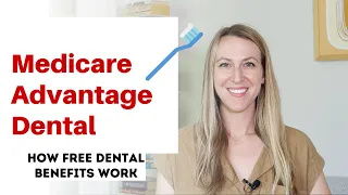 Medicare Advantage Dental | Are "Free" Dental Benefits Worth It?
