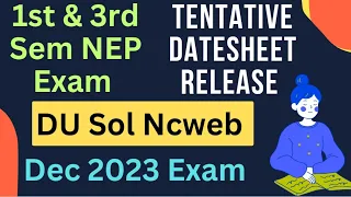 Du sol Ncweb 1st / 3rd semester NEP Datesheet Release Dec 2023 Exam | sol 1st & 3rd semester exam