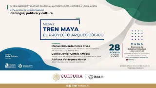 Mesa 2 Tren Maya. El salvamento arqueológico