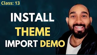 WordPress Theme Installation and One Click Demo Import | WordPress Basic to Advance Course #13