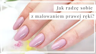 Jak robię paznokcie sobie samej? Jak estetycznie pomalować prawą rękę? 💅🏼🤔