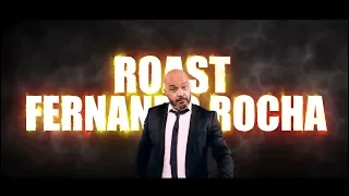 Roast Fernando Rocha (promo)