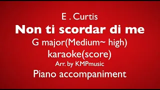 "Non ti scordar di me"  E.D.Curtis  G  major(Medium~high)  Piano accompaniment(karaoke-score)