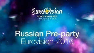 Звезды Евровидения - 2016 в Москве. Russian Pre-party Eurovision – 2016