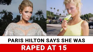 Paris Hilton says she was sexually abused at 15