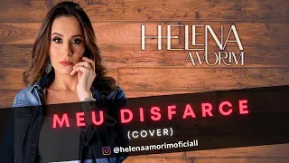 Meu Disfarce - Helena Amorim (COVER)