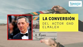 LA CONVERSIÓN DEL ACTOR JUDÍO GAD ELMALEH AL CATOLICISMO