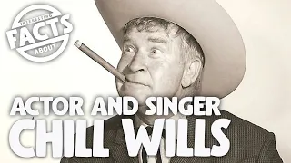 Interesting Facts about Chill Wills