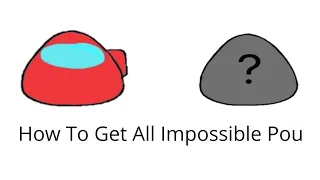 How To Get All Impossible Pou / Find The Pou / Roblox