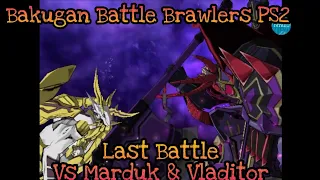 Bakugan Battle Brawlers PS2 - Last Battle Versus Marduk and Battle Ax Vladitor